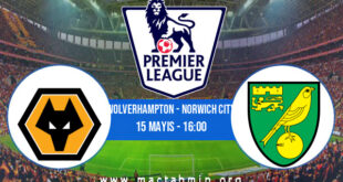 Wolverhampton - Norwich City İddaa Analizi ve Tahmini 15 Mayıs 2022