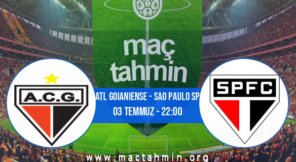 Atl Goianiense - Sao Paulo SP İddaa Analizi ve Tahmini 03 Temmuz 2022