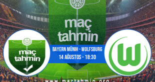 Bayern Münih - Wolfsburg İddaa Analizi ve Tahmini 14 Ağustos 2022