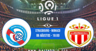Strasbourg - Monaco İddaa Analizi ve Tahmini 06 Ağustos 2022