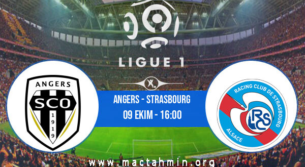 Angers - Strasbourg İddaa Analizi ve Tahmini 09 Ekim 2022