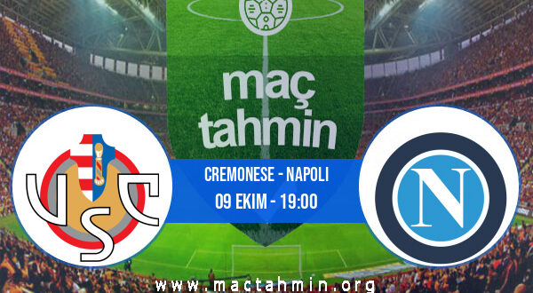 Cremonese - Napoli İddaa Analizi ve Tahmini 09 Ekim 2022