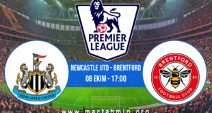 Newcastle Utd - Brentford İddaa Analizi ve Tahmini 08 Ekim 2022