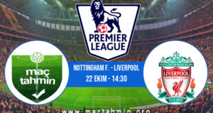 Nottingham F. - Liverpool İddaa Analizi ve Tahmini 22 Ekim 2022