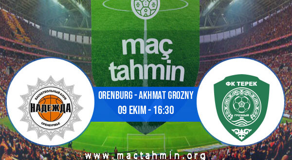 Orenburg - Akhmat Grozny İddaa Analizi ve Tahmini 09 Ekim 2022