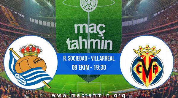 R. Sociedad - Villarreal İddaa Analizi ve Tahmini 09 Ekim 2022