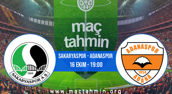 Sakaryaspor - Adanaspor İddaa Analizi ve Tahmini 16 Ekim 2022