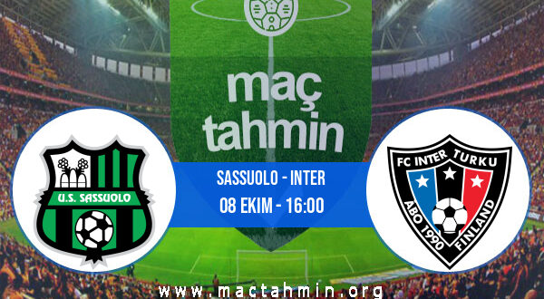 Sassuolo - Inter İddaa Analizi ve Tahmini 08 Ekim 2022