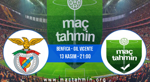 Benfica - Gil Vicente İddaa Analizi ve Tahmini 13 Kasım 2022