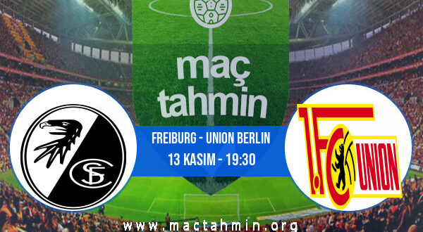 Freiburg - Union Berlin İddaa Analizi ve Tahmini 13 Kasım 2022