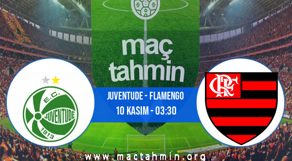 Juventude - Flamengo İddaa Analizi ve Tahmini 10 Kasım 2022