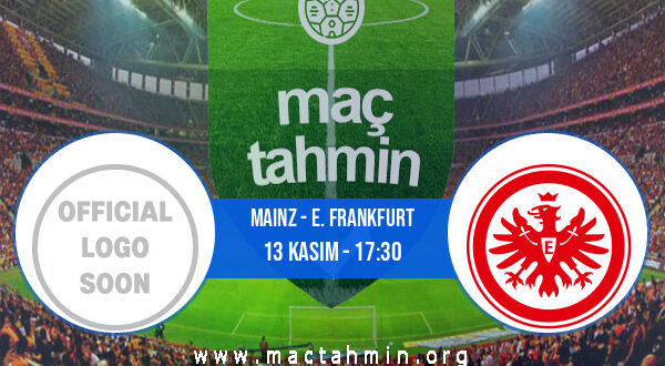 Mainz - E. Frankfurt İddaa Analizi ve Tahmini 13 Kasım 2022