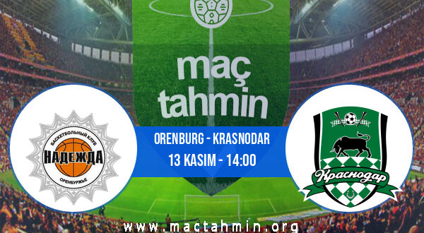 Orenburg - Krasnodar İddaa Analizi ve Tahmini 13 Kasım 2022