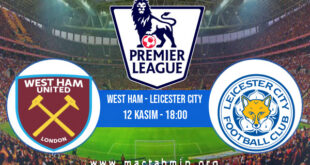 West Ham - Leicester City İddaa Analizi ve Tahmini 12 Kasım 2022