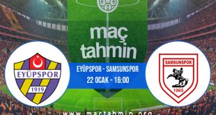 Eyüpspor - Samsunspor İddaa Analizi ve Tahmini 22 Ocak 2023