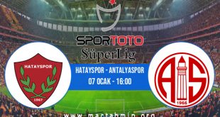 Hatayspor - Antalyaspor İddaa Analizi ve Tahmini 07 Ocak 2023