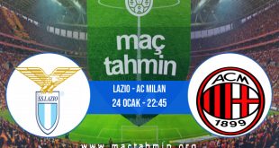 Lazio - AC Milan İddaa Analizi ve Tahmini 24 Ocak 2023