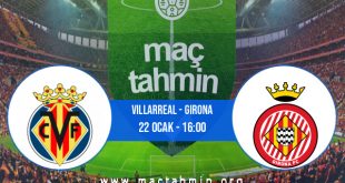 Villarreal - Girona İddaa Analizi ve Tahmini 22 Ocak 2023