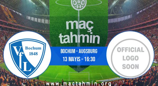 Bochum - Augsburg İddaa Analizi ve Tahmini 13 Mayıs 2023