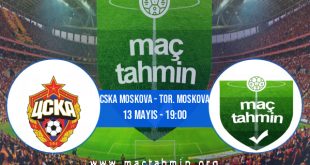 CSKA Moskova - Tor. Moskova İddaa Analizi ve Tahmini 13 Mayıs 2023