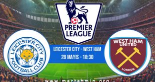 Leicester City - West Ham İddaa Analizi ve Tahmini 28 Mayıs 2023