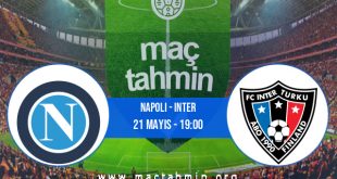 Napoli - Inter İddaa Analizi ve Tahmini 21 Mayıs 2023