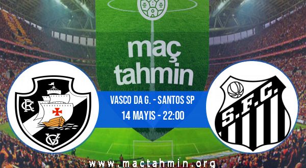 Vasco Da G. - Santos SP İddaa Analizi ve Tahmini 14 Mayıs 2023